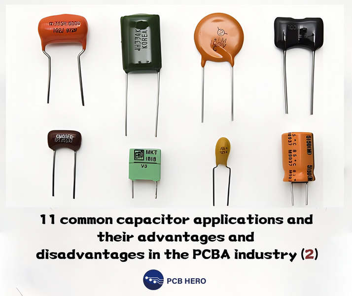 11 common capacitor applications and their advantages and disadvantages in the PCBA industry (2)