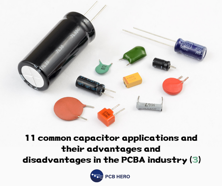 11 common capacitor applications and their advantages and disadvantages in the PCBA industry (3)