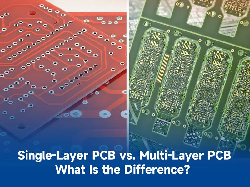 Single-Layer PCB vs. Multi-Layer PCB – What Is the Difference?