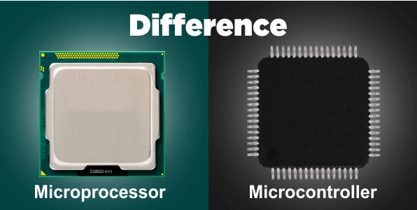 What is the difference between Microprocessor and Microcontroller