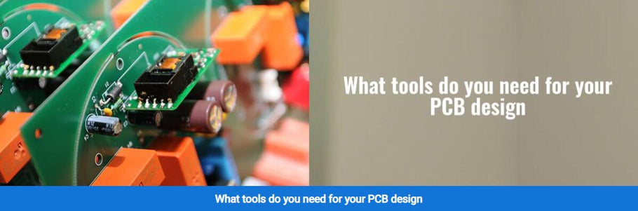 What tools do you need for your PCB design