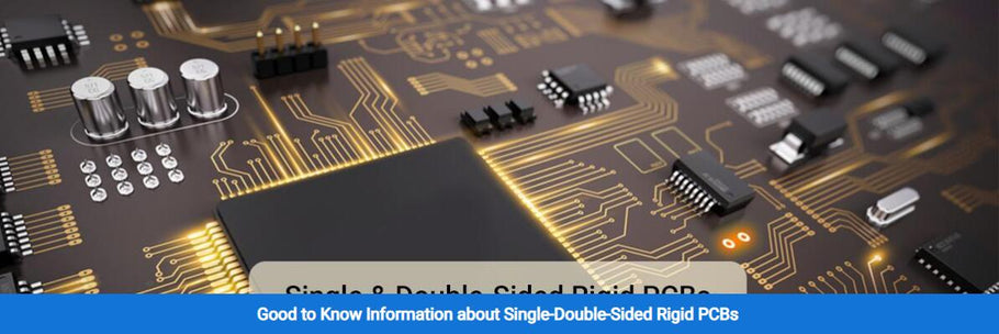Good to Know Information about Single-Double-Sided Rigid PCBs