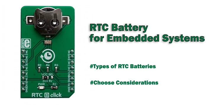 Choosing the Right RTC Battery for Embedded Systems