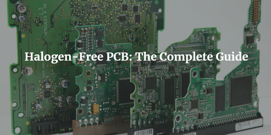 Halogen-Free PCB: The Complete Guide