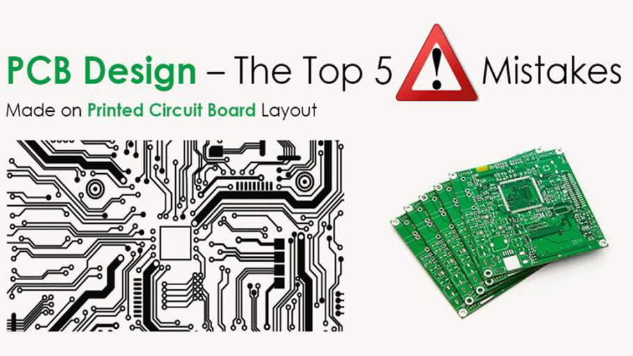 Top 5 Fatal Mistakes Made With PCB Designs