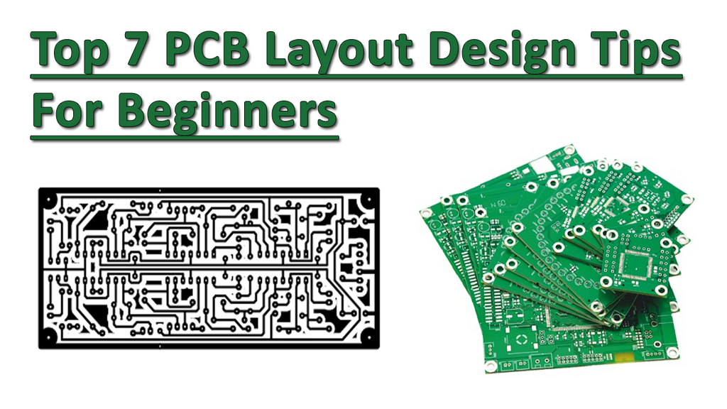 Top 7 PCB Layout Design Tips & Best Practices For Beginners – PCB HERO